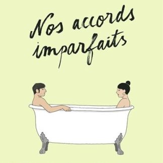 Nos accords imparfaits