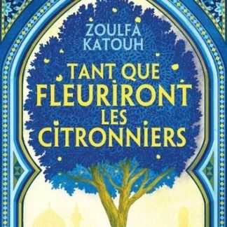 Tant que fleuriront les citronniers