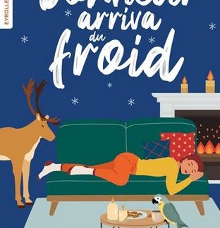 Et le bonheur arriva du froid