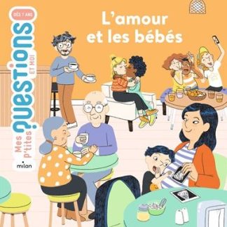 P'tites questions: Amour et bébés