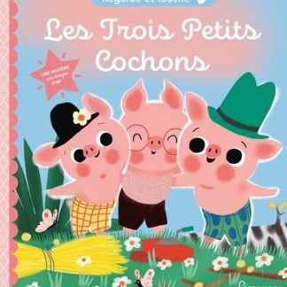 Regarde et touche: les trois petits cochons