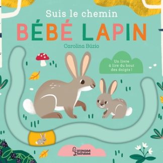 Suis le chemin: Bébé lapin