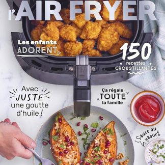 Le grand livre de l'air fryer