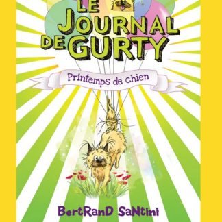 Carte à histoire: Le journal de Gurty : Un printemps de chien