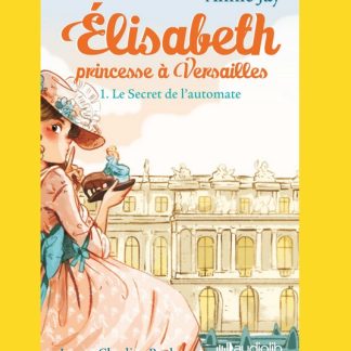 Carte à histoire: Elisabeth princesse à Versailles 1