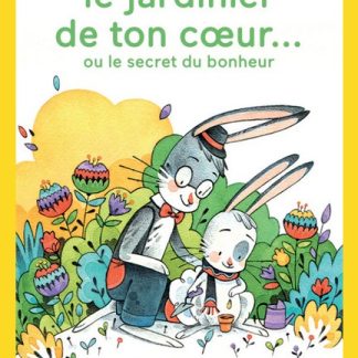 Carte à histoire: Tu es le jardinier de ton coeur