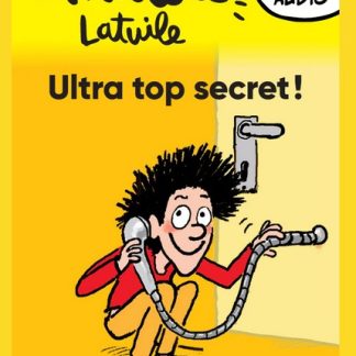 Carte à histoire: Anatole Latuile - Ultra top secret !