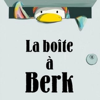 La boîte à Berk