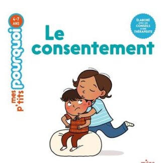 P'tits pourquoi: le consentement