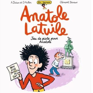 Anatole Latuile roman: jeu de piste pour Anatole