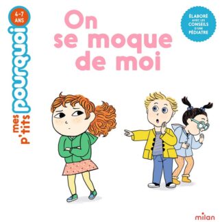 P'tits pourquoi: on se moque de moi