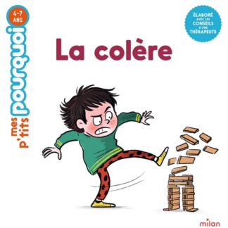 P'tits pourquoi: La colère