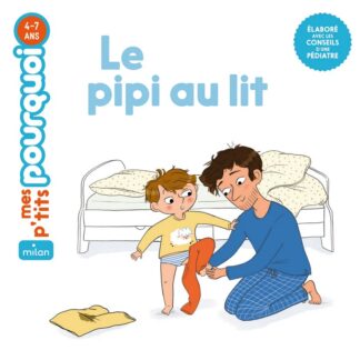 P'tits pourquoi: le pipi au lit