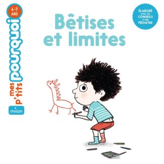 P'tits pourquoi: bêtises et limites