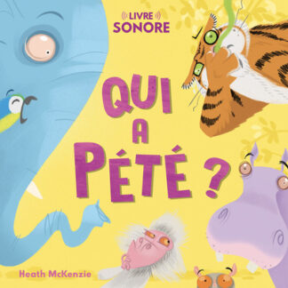 Qui a pété ? (livre sonore)