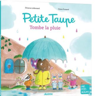Petite Taupe Tombe la pluie