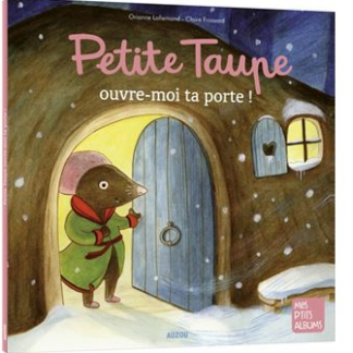 Petite taupe ouvre moi ta porte