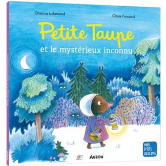 Petite taupe et le mysterieux inconnu