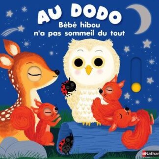 Au dodo ! Bébé hibou n'a pas sommeil du tout