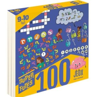 100 jeux pour Super Futés 9-10 ans