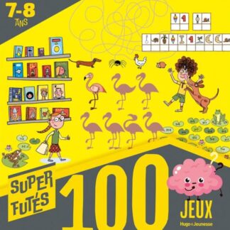 100 jeux pour Super Futés 7-8 ans