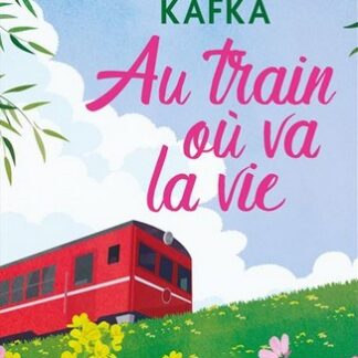 Au train où va la vie