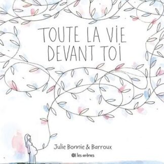 Toute la vie devant toi