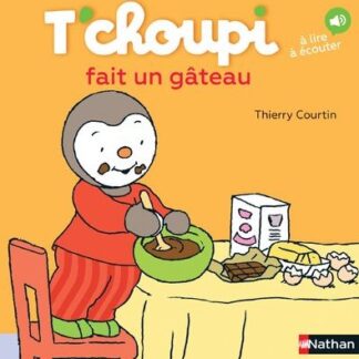 T'choupi fait un gâteau