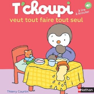 T'choupi veut tout faire tout seul