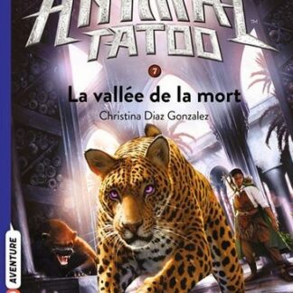 Animal Tatoo S2 T7: La vallée de la mort