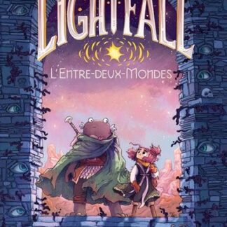Lightfall T4: L'entre-deux-mondes