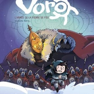 Voro l'armée de la pierre de feu: Partie 2