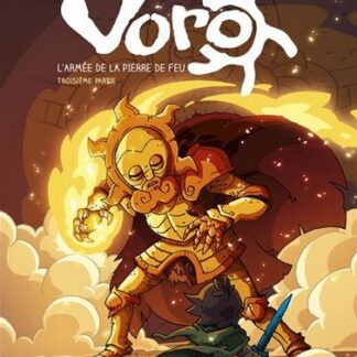 Voro l'armée de la pierre de feu: Partie 3