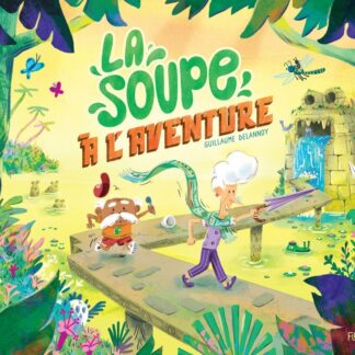 La soupe à l'aventure