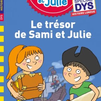 Sami et Julie: Le trésor de Sami et Julie spécial DYS