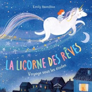 La licorne des rêves: Voyage sous les étoiles