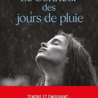 Le bonheur des jours de pluie