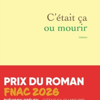 C'était ça ou mourir