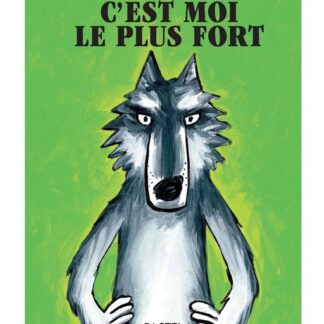 C'est moi le plus fort