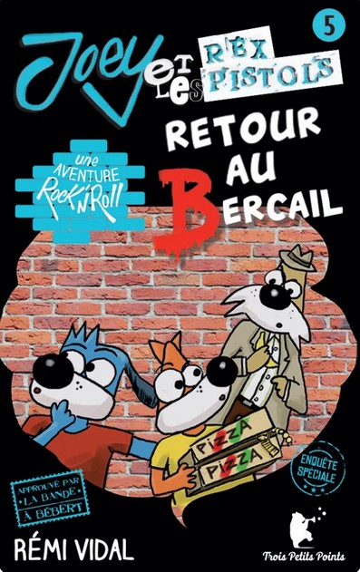 Carte à histoires: Joey et les Rex Pistols, Retour au bercail